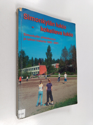 Sirkka Kauppinen : Simonkylän lukio - kokeileva lukio : S...