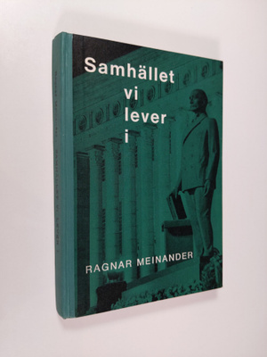 Ragnar Meinander : Samhället vi lever i