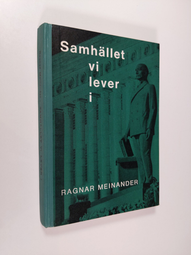 Ragnar Meinander : Samhället vi lever i