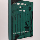 Ragnar Meinander : Samhället vi lever i - pikkukuva 1