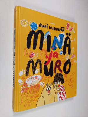 Mari Kujanpää : Minä ja Muro