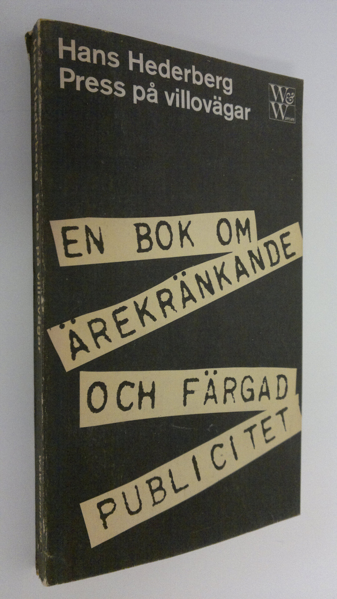 Hans Hederberg : Press på villovägar : En bok om ärekränk...