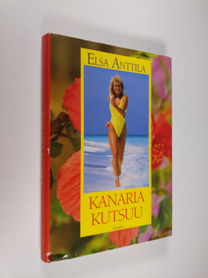 Elsa Anttila : Kanaria kutsuu