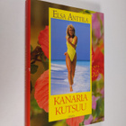 Elsa Anttila : Kanaria kutsuu - pikkukuva 1