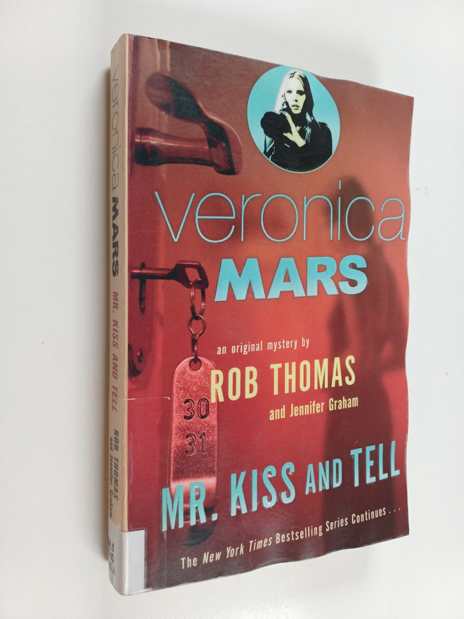 Rob Thomas : Veronica Mars : Mr. Kiss and Tell