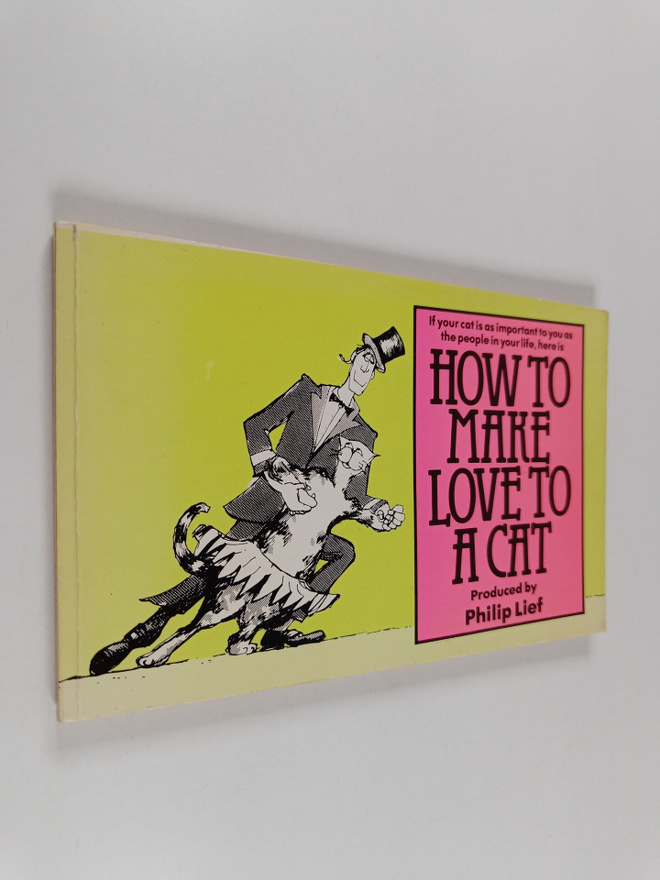 Jane Aiken Hodge ym. : How to Make Love to a Cat