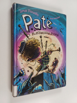 Timo Parvela : Pate ja Blacknessin hirviö
