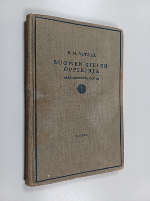 E. N. Setälä : Suomen kielen oppikirja : alkeisopetusta v...