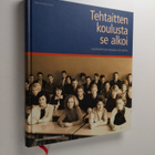 Sirkka Kortetjärvi-Nurmi : Tehtaitten koulusta se alkoi :... - pikkukuva 1