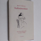 Peter K. Andersson : Kafemänniskan : [en essä om stillasi... - pikkukuva 1