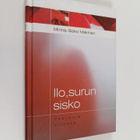 Minna-Sisko Mäkinen : Ilo, surun sisko : psalmeja arjessa - pikkukuva 1