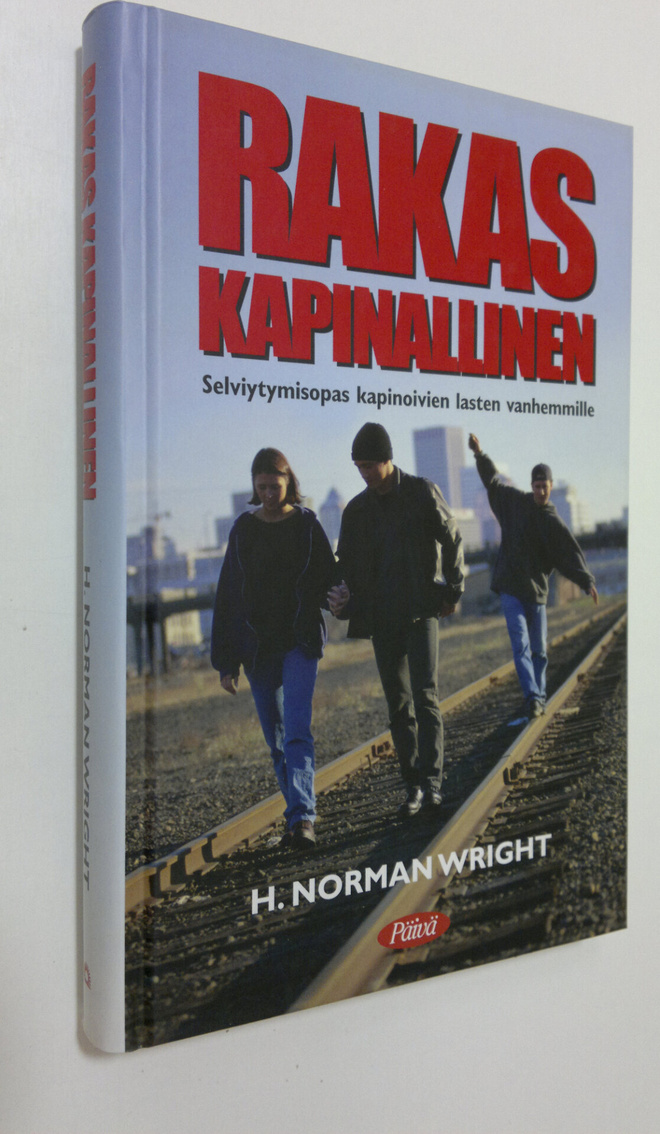 H. Norman Wright : Rakas kapinallinen : selviytymisopas k...