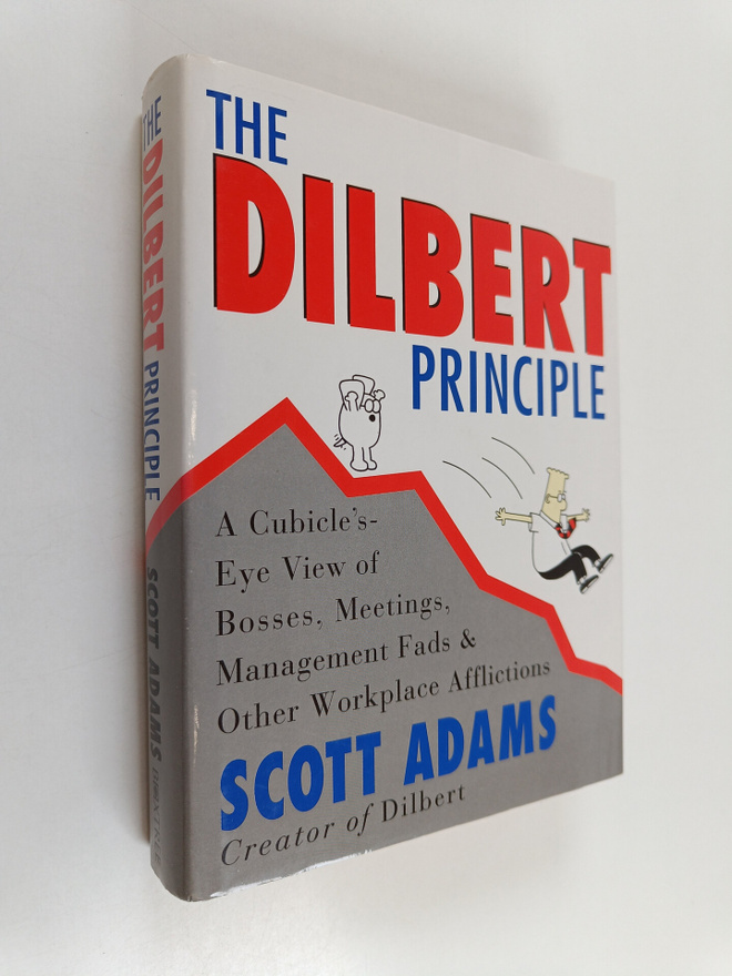 Scott Adams : The Dilbert Principle - A Cubicle's-eye Vie...