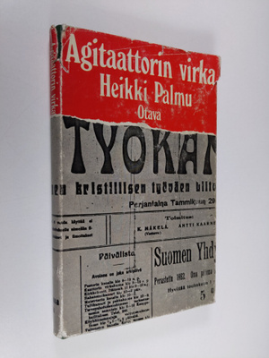 Heikki Palmu : Agitaattorin virka : kronikka