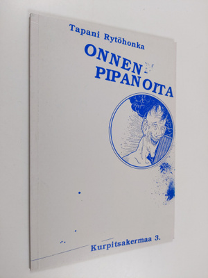 Tapani Rytöhonka : Onnen pipanoita