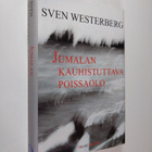 Sven Westerberg : Jumalan kauhistuttava poissaolo - pikkukuva 1