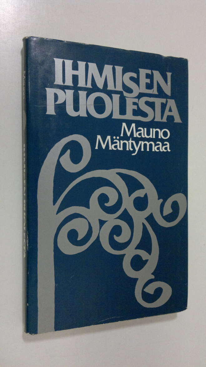 Mauno Mäntymaa : Ihmisen puolesta (signeerattu)