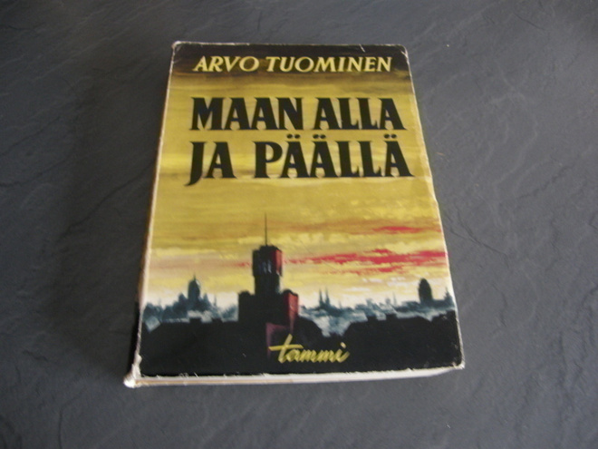 Arvo Tuominen Maan alla ja päällä
