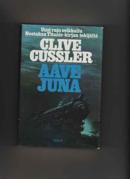 Cussler, Clive: Aavejuna, WSOY 1981, skp., 1.p., K3