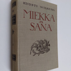 Kyösti Wilkuna : Miekka ja sana : Historiallisia kertomuksia - pikkukuva 1