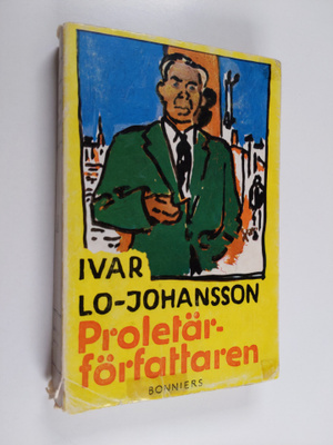 Ivar Lo-Johansson : Proletärförfattaren : själjvbiografis...