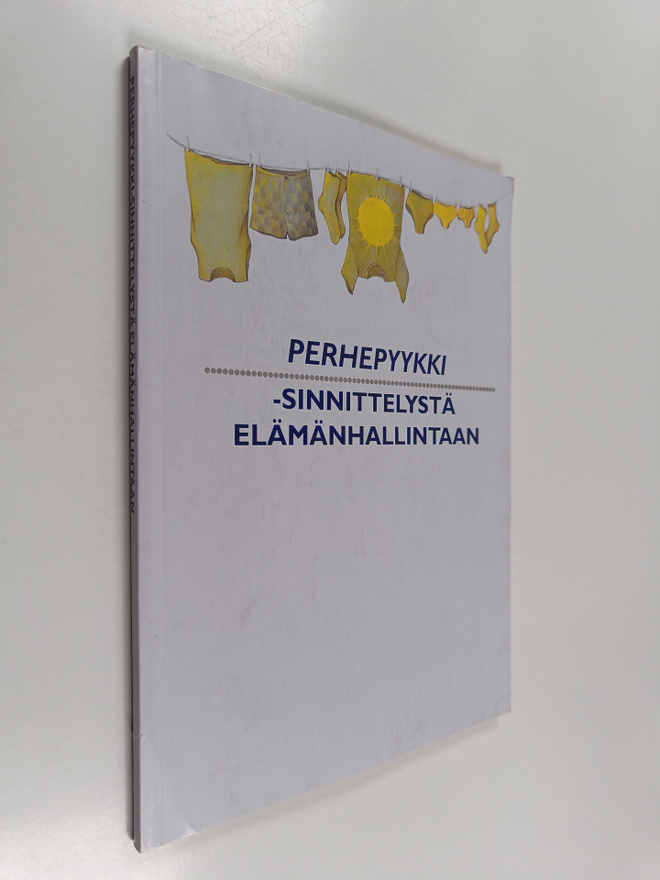 Juhani Johansson : Perhepyykki : sinnittelystä elämänhall...