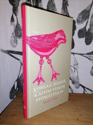 Komiaa miestä kattoo viikon syömättäkin - Marjut Hjelt -Uusi