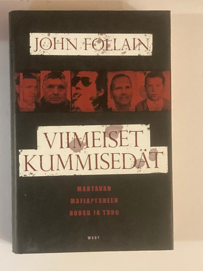 Viimeiset kummisedät - mahtavan mafiaperheen nousu ja tuho