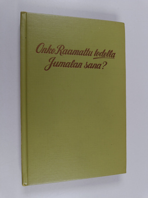 Onko Raamattu todella Jumalan sana?
