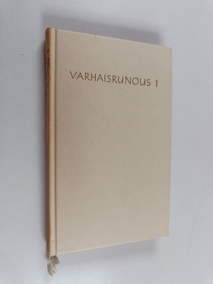Varhaisrunous 1 : Valikoima suomalaista lyriikkaa 1850-lu...