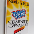 Kaarlo Jaakkola : Parantavat vitamiinit ja hivenaineet : ... - pikkukuva 1