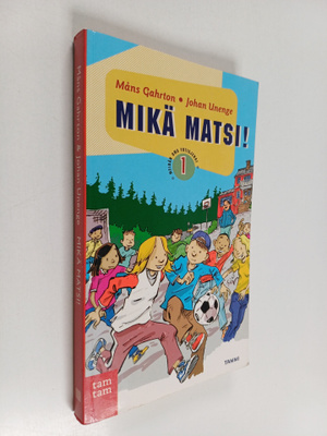 Johan Unenge ym. : Mikä matsi!