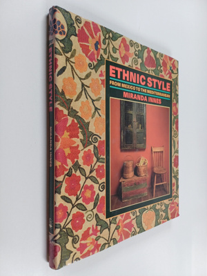 Miranda Innes : Ethnic style : from Mexico to the Mediter...