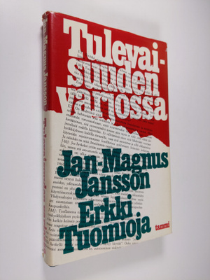 Jan-Magnus Jansson : Tulevaisuuden varjossa