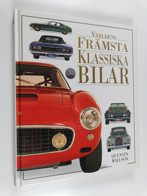 Quentin Willson : Världens främsta klassiska bilar