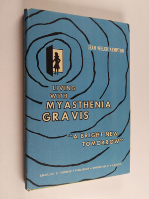 Jean Welch Kempton : Living with Myasthenia Gravis - A Br...