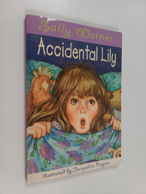 Sally Warner : Accidental Lily