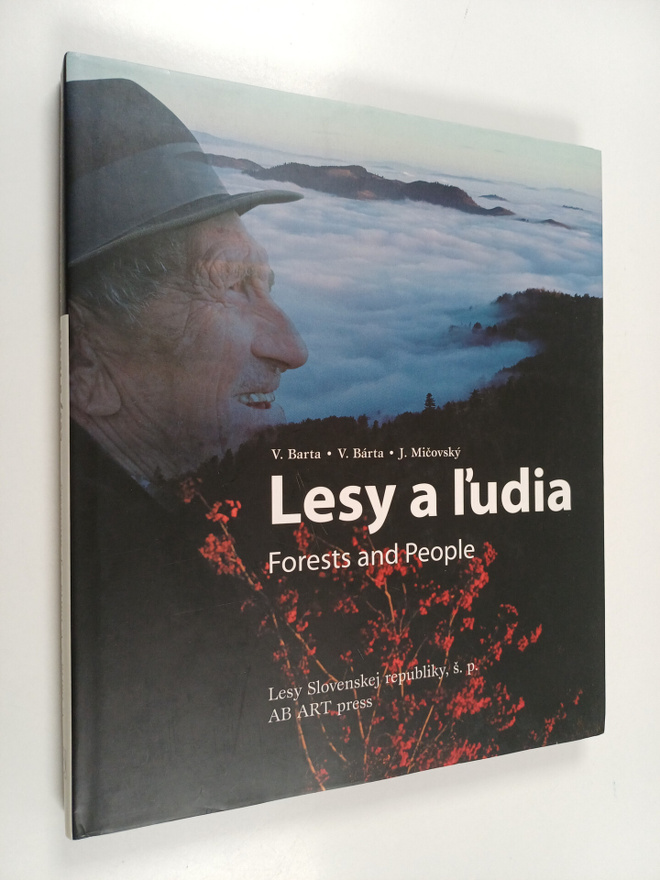 Vladimir Barta : Lesy a l'udia = Forests and People