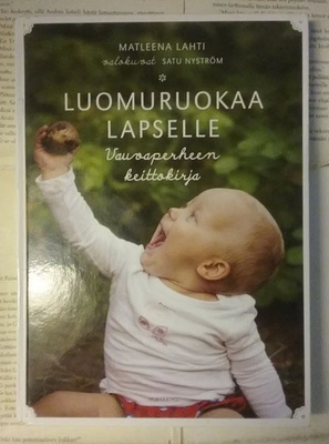 Matleena Lahti - Luomuruokaa lapselle (sid.)