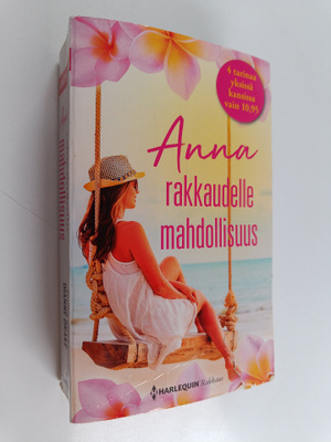 Emma Darcy ym. : Anna rakkaudelle mahdollisuus : Ikuinen ...