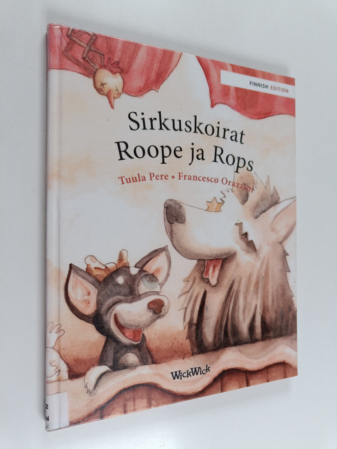 Tuula Pere : Sirkuskoirat Roope ja Rops