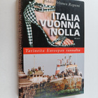 Pirkko Peltonen Rognoni : Italia vuonna nolla : tarinoita... - pikkukuva 1