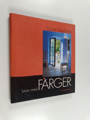 Uuve Snidare : Leva med färger