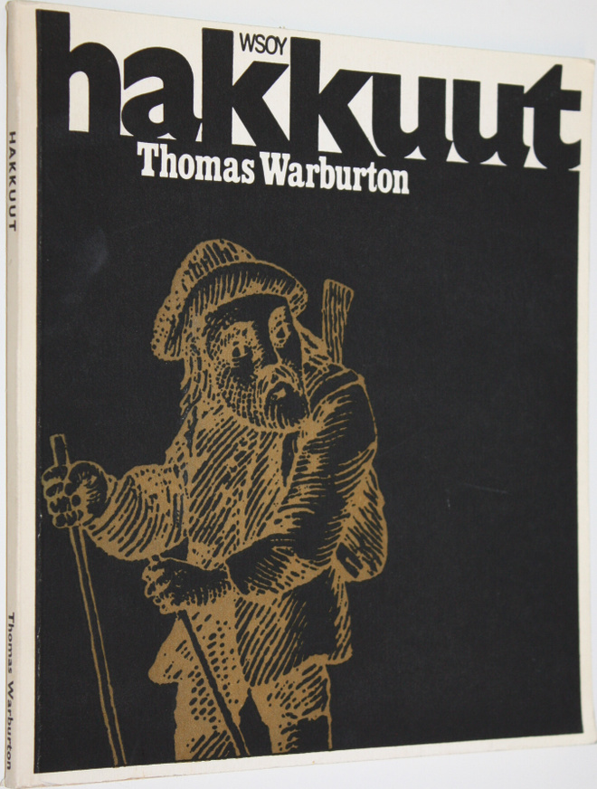 Thomas Warburton : Hakkuut : kertomus