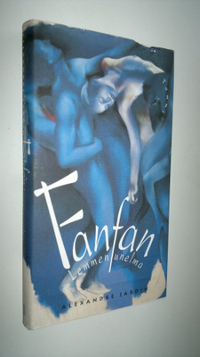 Alexandre Jardin : Fanfan : lemmen unelma