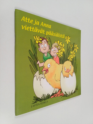 Tytti Issakainen : Atte ja Anna viettävät pääsiäistä