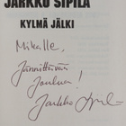 Jarkko Sipilä : Kylmä jälki (signeerattu, tekijän omiste) - pikkukuva 3