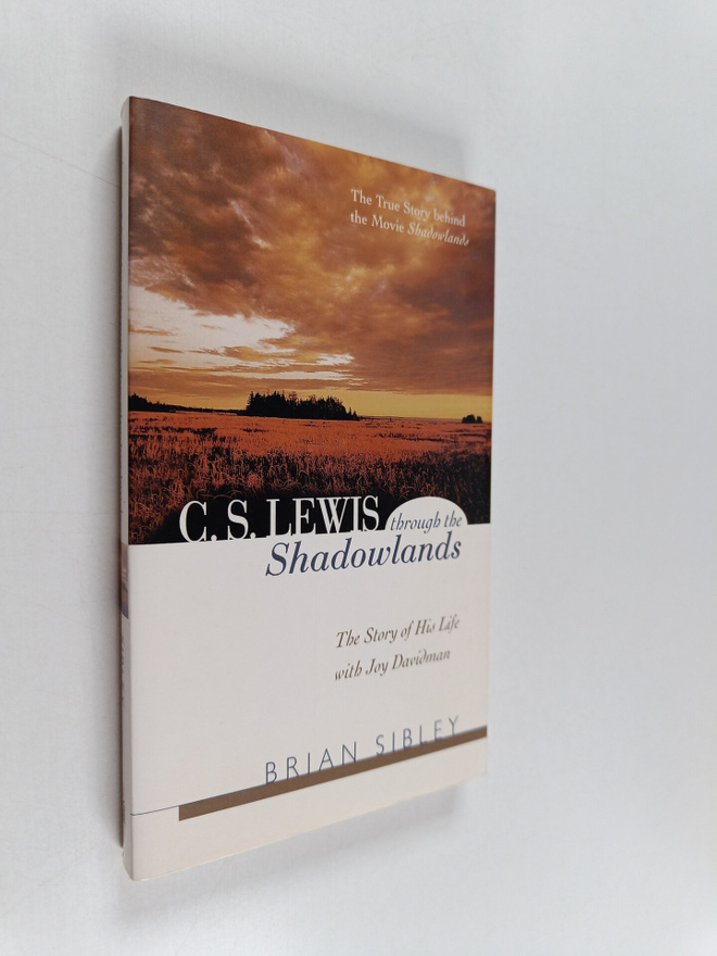 Brian Sibley : C.S. Lewis Through the Shadowlands - The S...