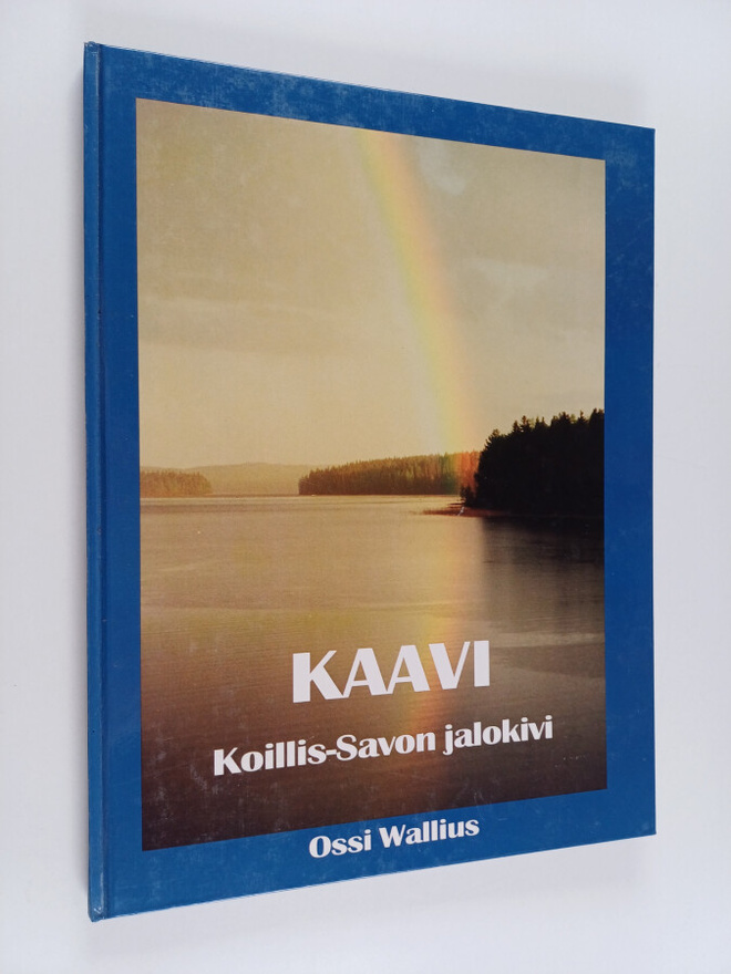 Ossi Wallius : Kaavi : Koillis-Savon jalokivi