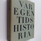 Gunnar Aspelin : Vår egen tids historia 1880-1930 : Välst... - pikkukuva 1